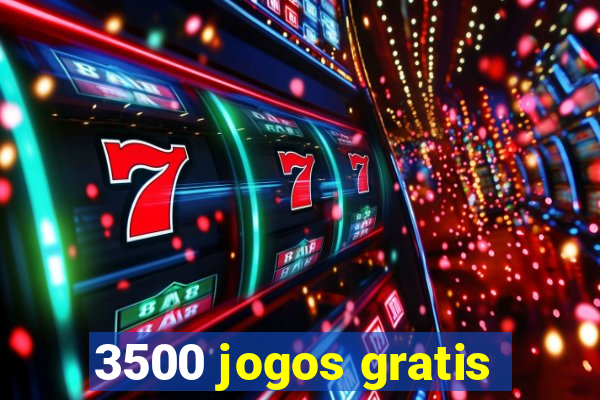 3500 jogos gratis